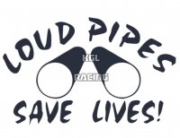 LOUD PIPES SAVES LIVES auto collant