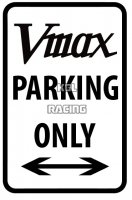 Aluminium parking sign 22 cm x 30 cm - Yamaha V-max(GEN 1) Parking Only