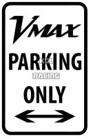 Aluminium parking sign 22 cm x 30 cm - Yamaha V-max(GEN 2) Parking Only