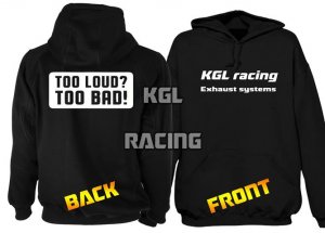 KGL Racing Hoodie - TOO LOUD, TOO BAD print