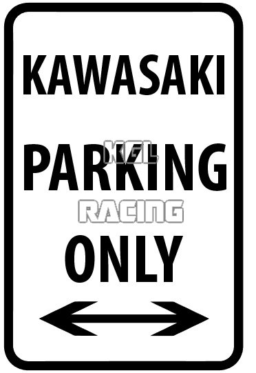 Panneaux métalliques parking 22 cm x 30 cm KAWASAKI Parking Only [KAWASAKI_PARKING_ONLY] €14.95 : La boutique moto en ligne, Motorbike Parts