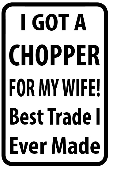 Panneaux métalliques parking 22 cm x 30 cm - I GOT A CHOPPER FOR MY WIFE Panneaux métalliques parking 22 cm x 30 cm - I GOT A CHOPPER FOR MY WIFE